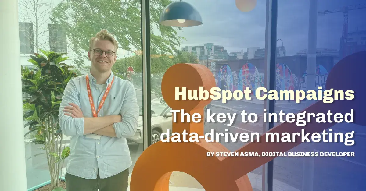 HubSpot campaigns - The key to integrated, data-driven marketing